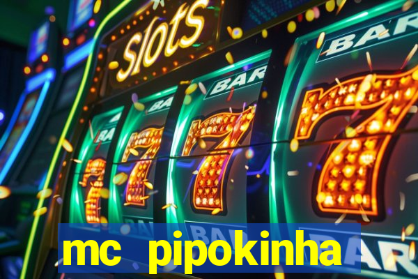 mc pipokinha privacy vazados